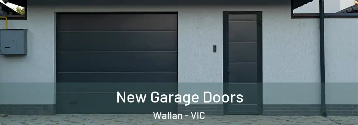 New Garage Doors Wallan - VIC
