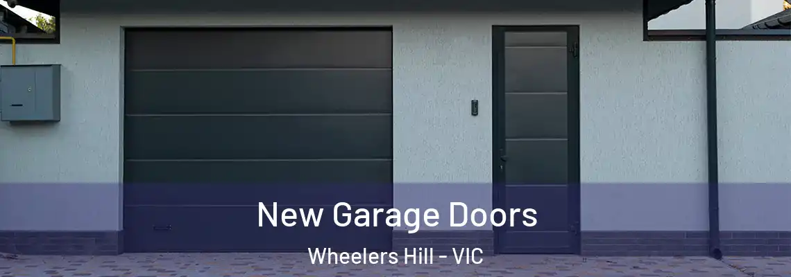 New Garage Doors Wheelers Hill - VIC