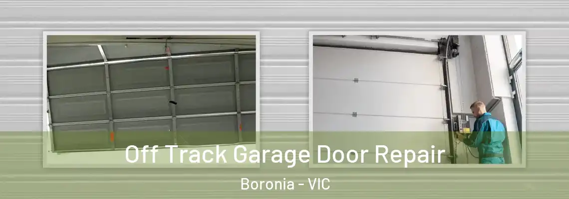 Off Track Garage Door Repair Boronia - VIC