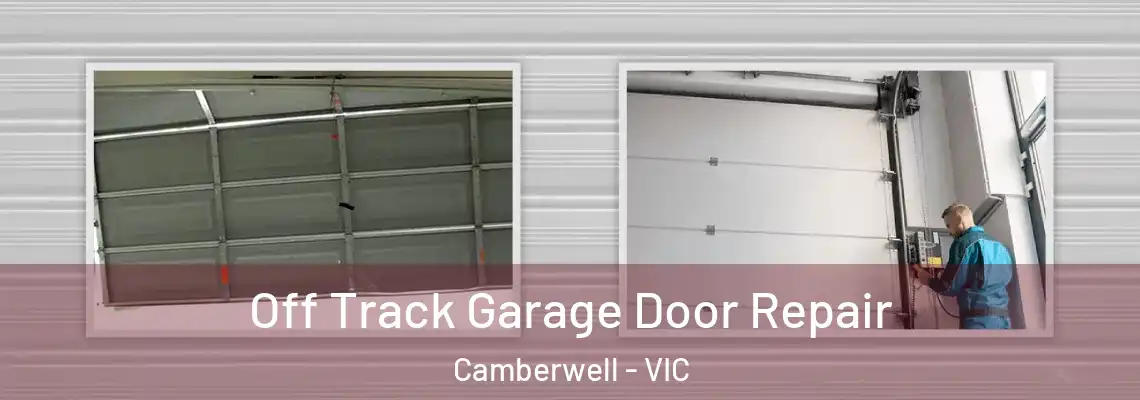  Off Track Garage Door Repair Camberwell - VIC