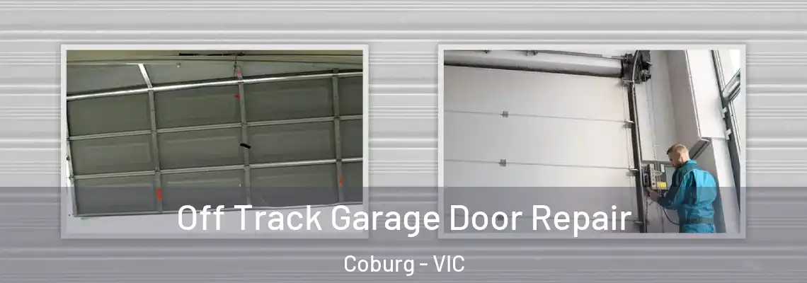 Off Track Garage Door Repair Coburg - VIC