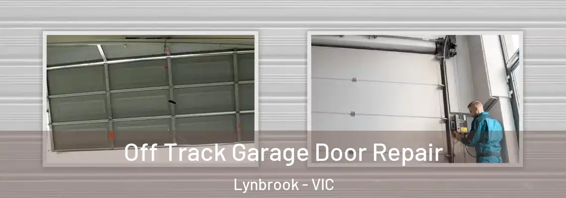 Off Track Garage Door Repair Lynbrook - VIC