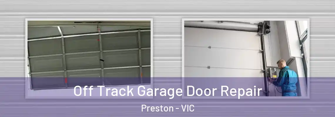 Off Track Garage Door Repair Preston - VIC