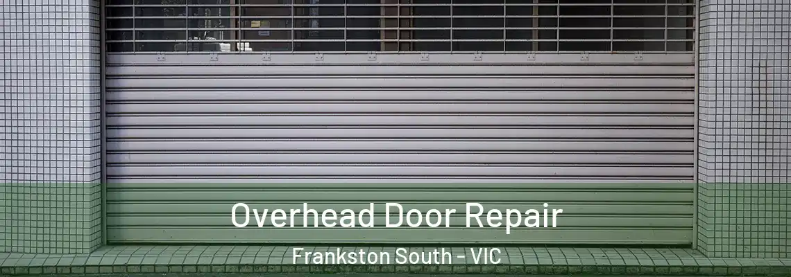 Overhead Door Repair Frankston South - VIC