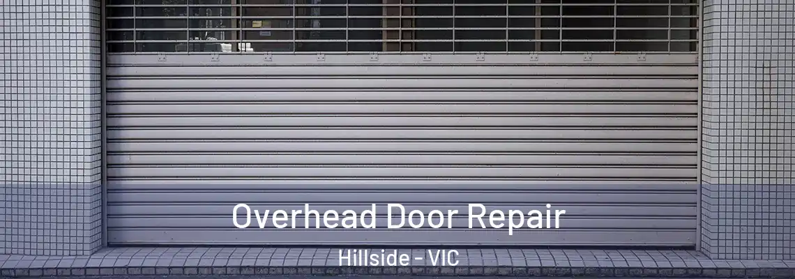Overhead Door Repair Hillside - VIC