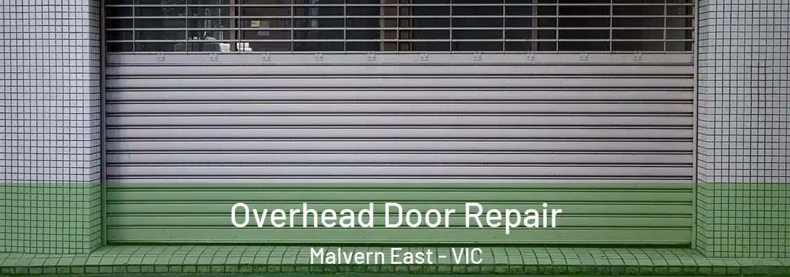 Overhead Door Repair Malvern East - VIC