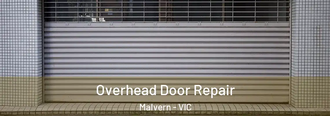 Overhead Door Repair Malvern - VIC
