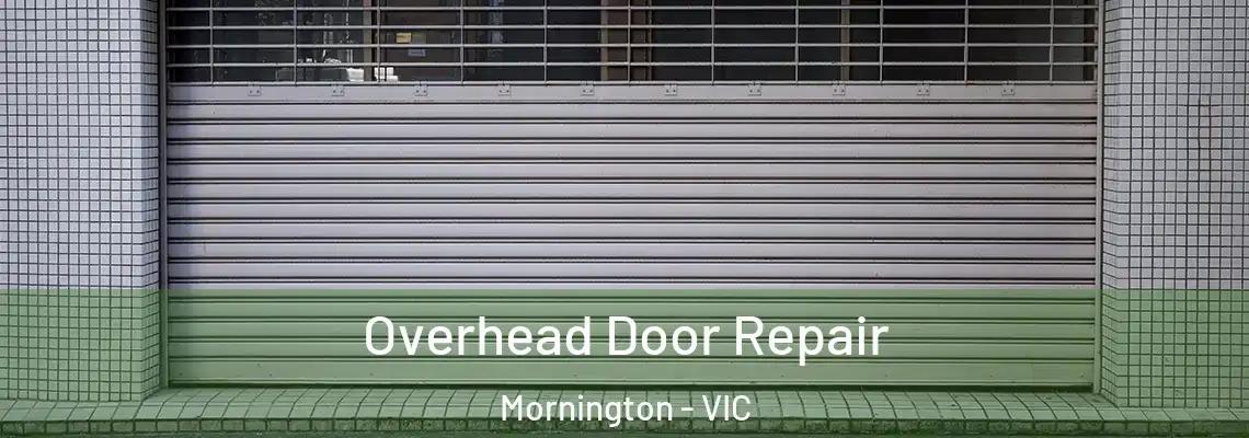  Overhead Door Repair Mornington - VIC