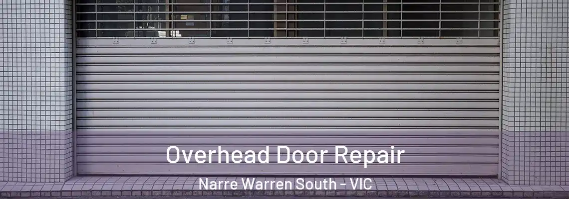 Overhead Door Repair Narre Warren South - VIC