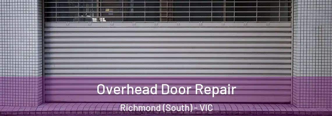  Overhead Door Repair Richmond (South) - VIC