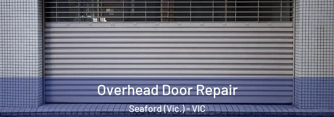  Overhead Door Repair Seaford (Vic.) - VIC