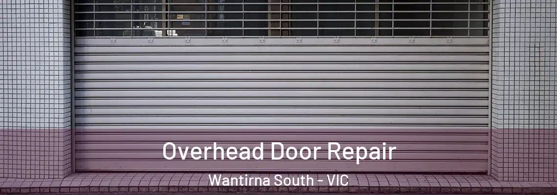 Overhead Door Repair Wantirna South - VIC