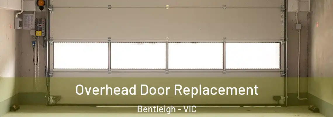  Overhead Door Replacement Bentleigh - VIC