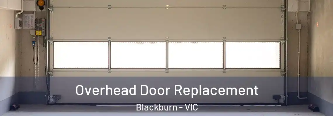  Overhead Door Replacement Blackburn - VIC