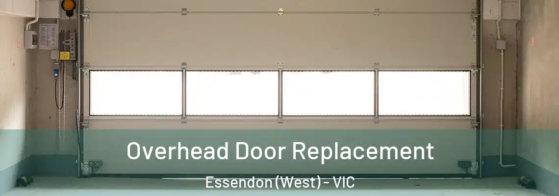  Overhead Door Replacement Essendon (West) - VIC