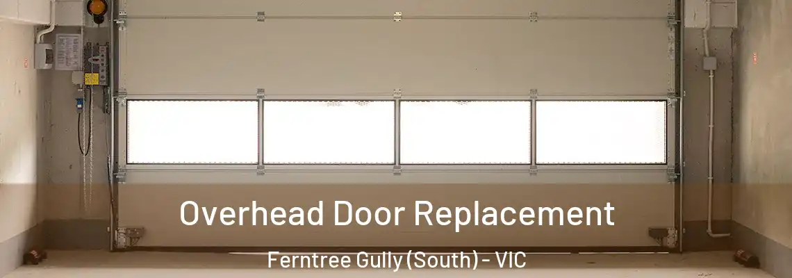  Overhead Door Replacement Ferntree Gully (South) - VIC