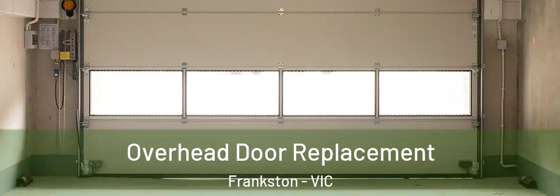  Overhead Door Replacement Frankston - VIC