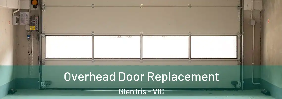  Overhead Door Replacement Glen Iris - VIC