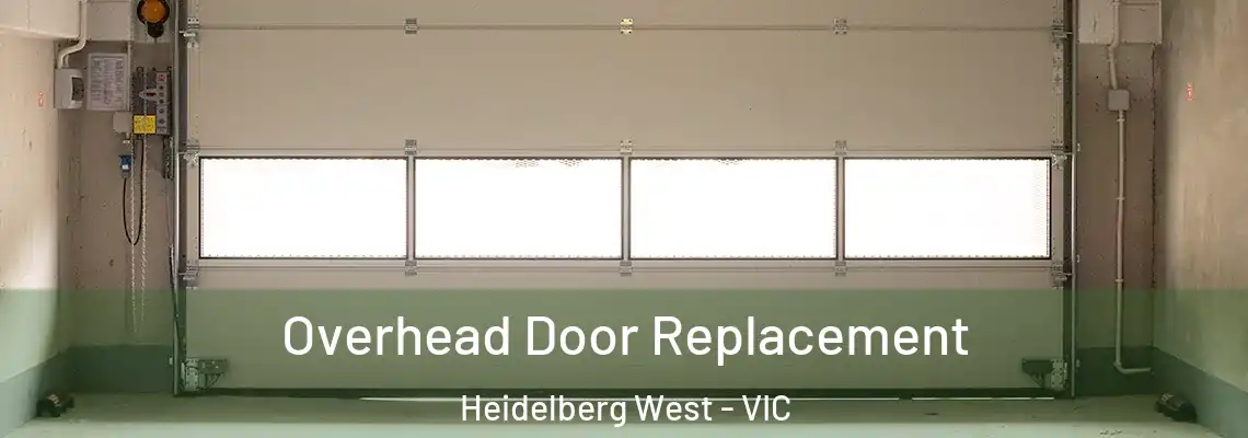  Overhead Door Replacement Heidelberg West - VIC