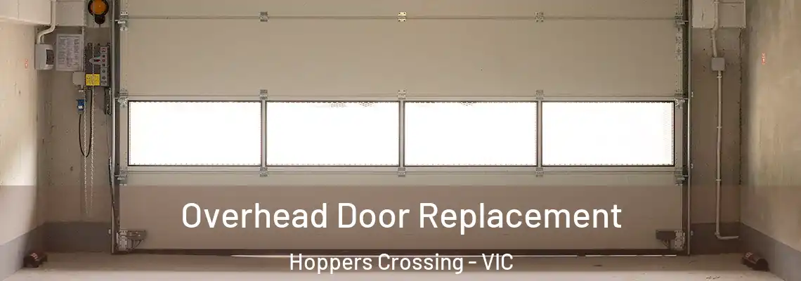 Overhead Door Replacement Hoppers Crossing - VIC