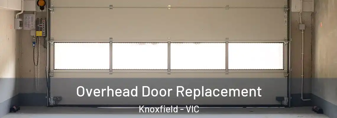  Overhead Door Replacement Knoxfield - VIC