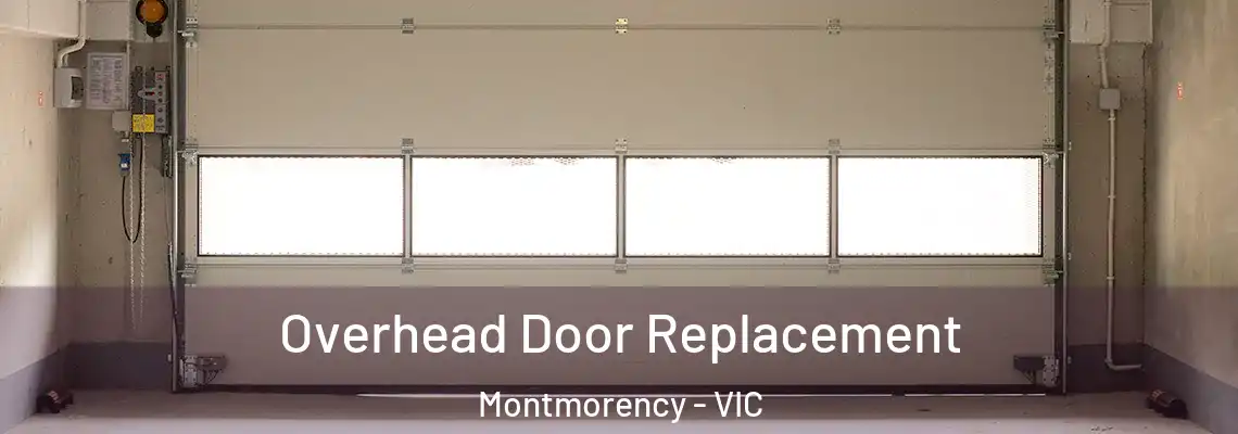 Overhead Door Replacement Montmorency - VIC