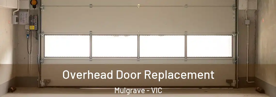  Overhead Door Replacement Mulgrave - VIC