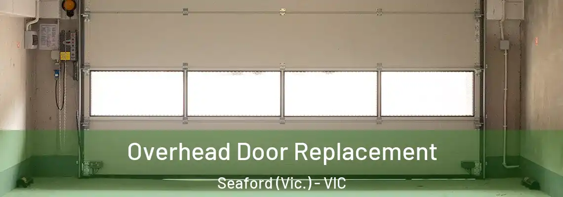  Overhead Door Replacement Seaford (Vic.) - VIC