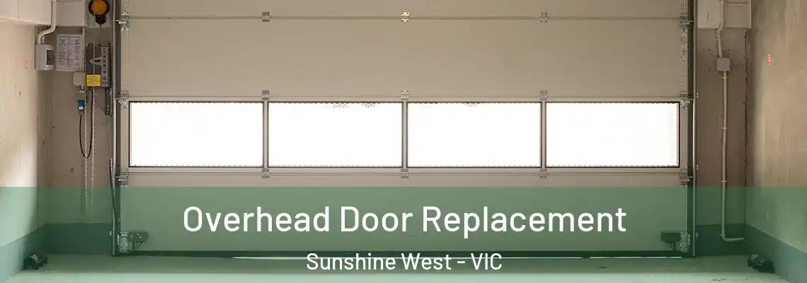 Overhead Door Replacement Sunshine West - VIC
