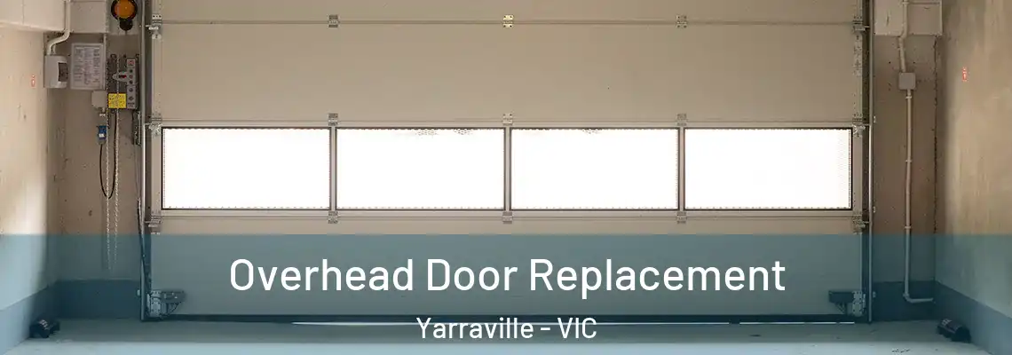 Overhead Door Replacement Yarraville - VIC