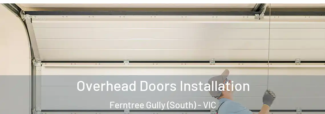  Overhead Doors Installation Ferntree Gully (South) - VIC
