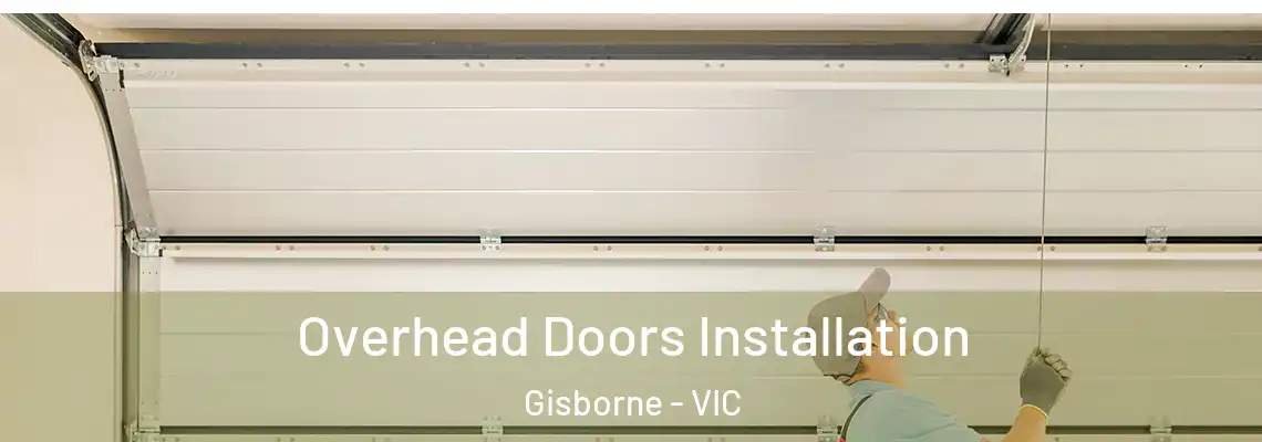  Overhead Doors Installation Gisborne - VIC
