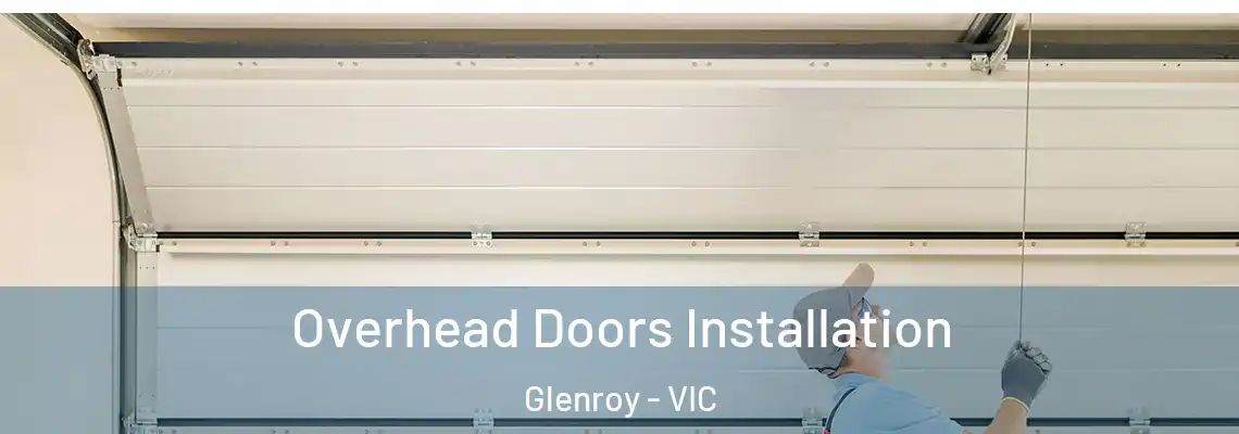Overhead Doors Installation Glenroy - VIC