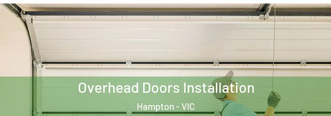 Overhead Doors Installation Hampton - VIC