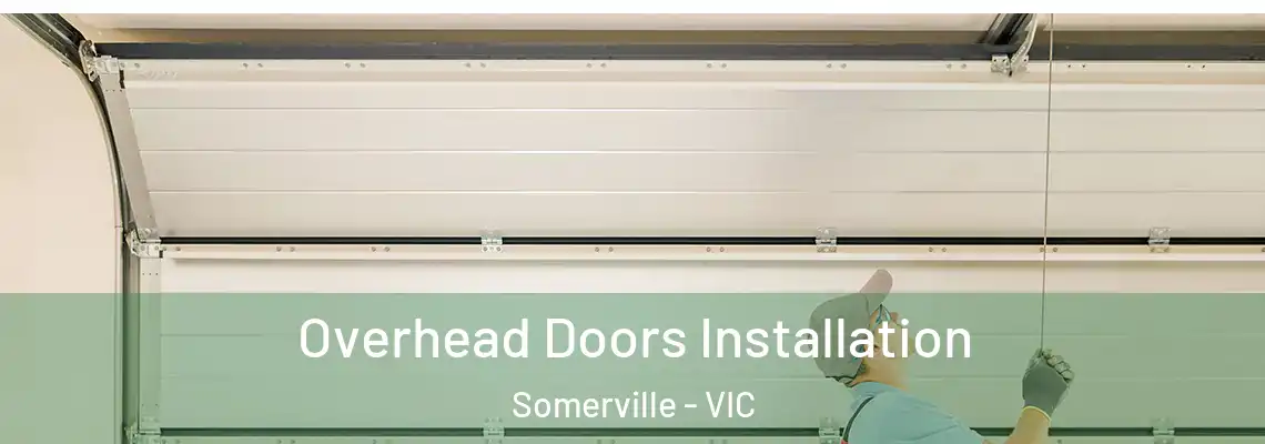  Overhead Doors Installation Somerville - VIC