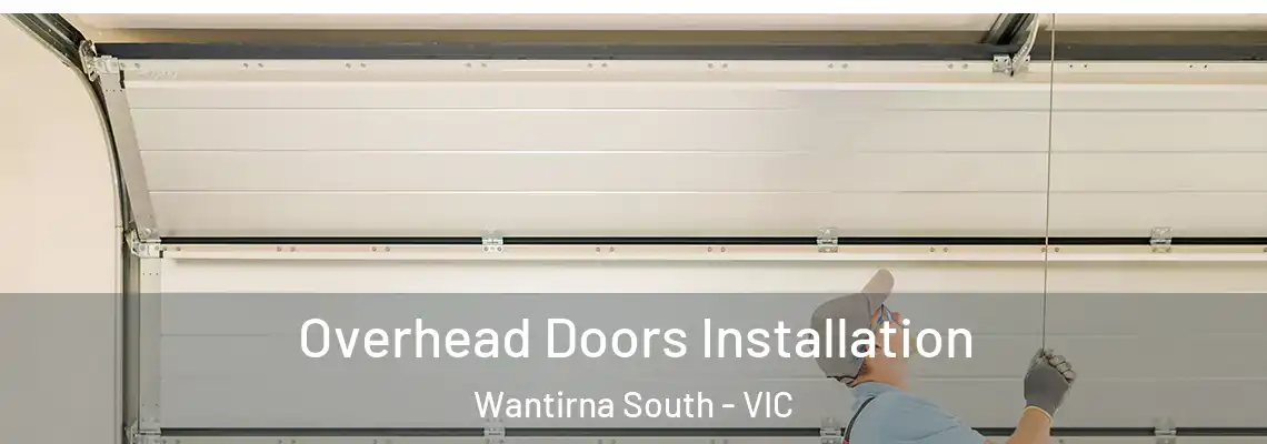  Overhead Doors Installation Wantirna South - VIC