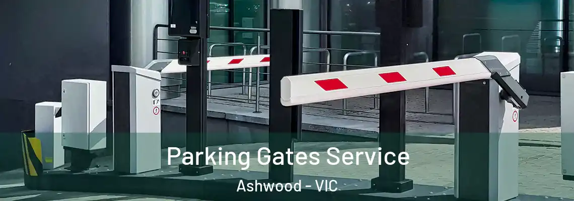  Parking Gates Service Ashwood - VIC