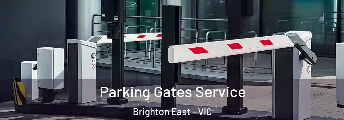  Parking Gates Service Brighton East - VIC