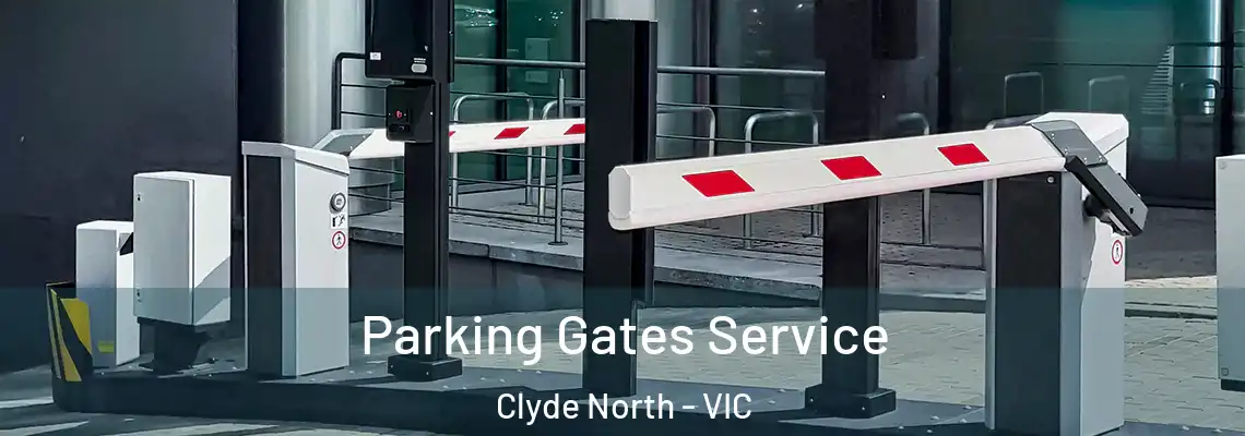 Parking Gates Service Clyde North - VIC
