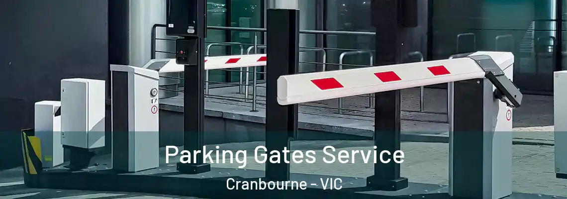  Parking Gates Service Cranbourne - VIC
