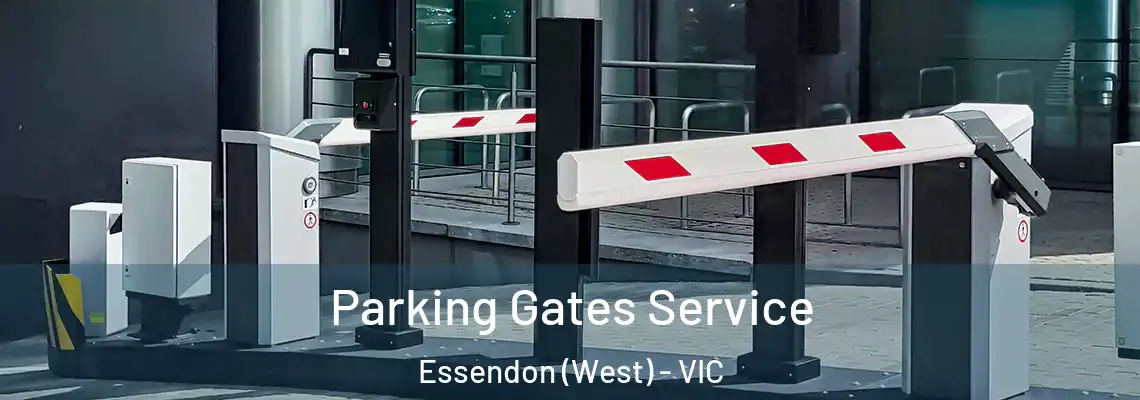 Parking Gates Service Essendon (West) - VIC