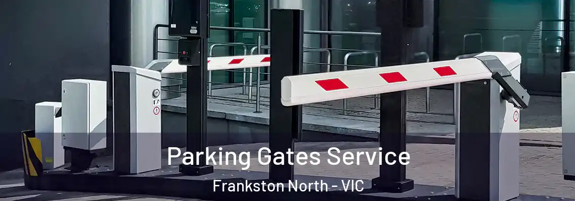 Parking Gates Service Frankston North - VIC
