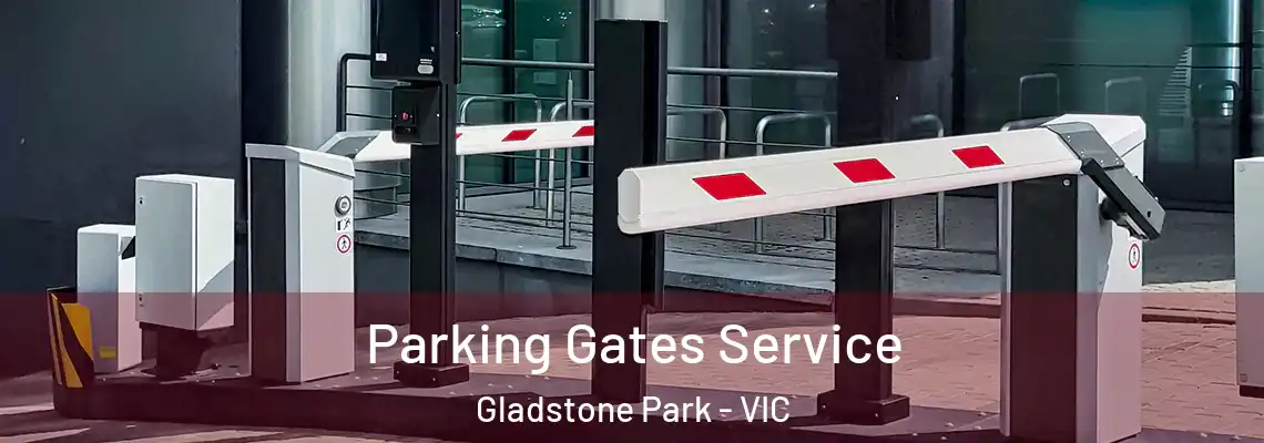 Parking Gates Service Gladstone Park - VIC
