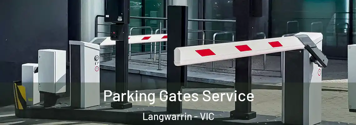 Parking Gates Service Langwarrin - VIC