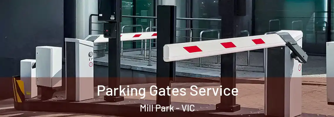  Parking Gates Service Mill Park - VIC