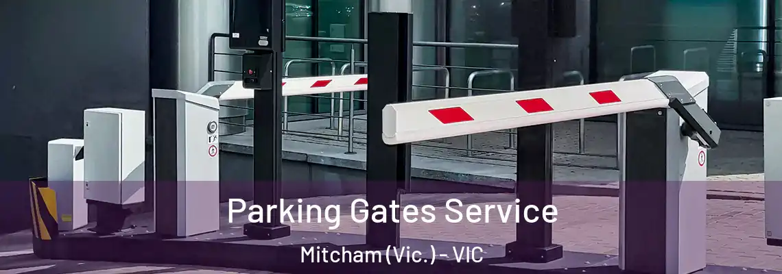 Parking Gates Service Mitcham (Vic.) - VIC
