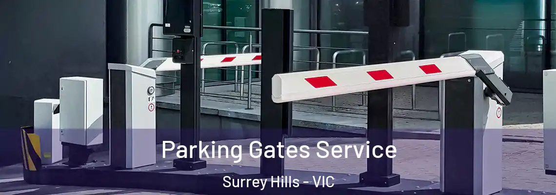  Parking Gates Service Surrey Hills - VIC