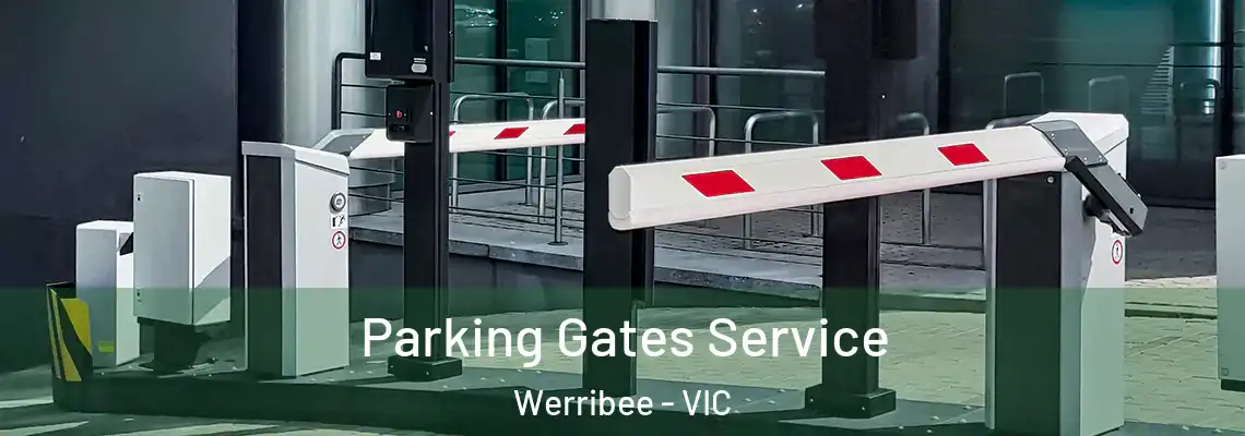 Parking Gates Service Werribee - VIC