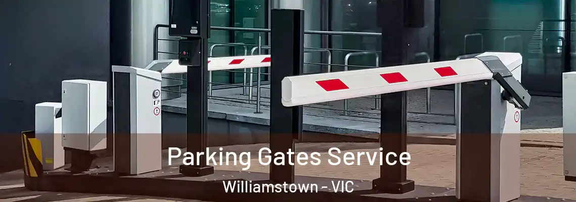 Parking Gates Service Williamstown - VIC