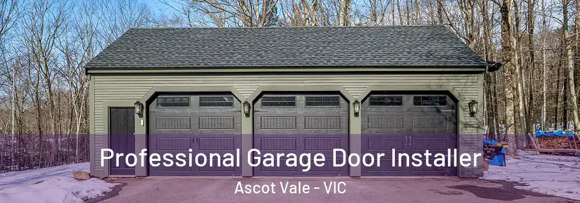 Professional Garage Door Installer Ascot Vale - VIC